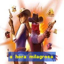 a hora milagrosa livro pdf download